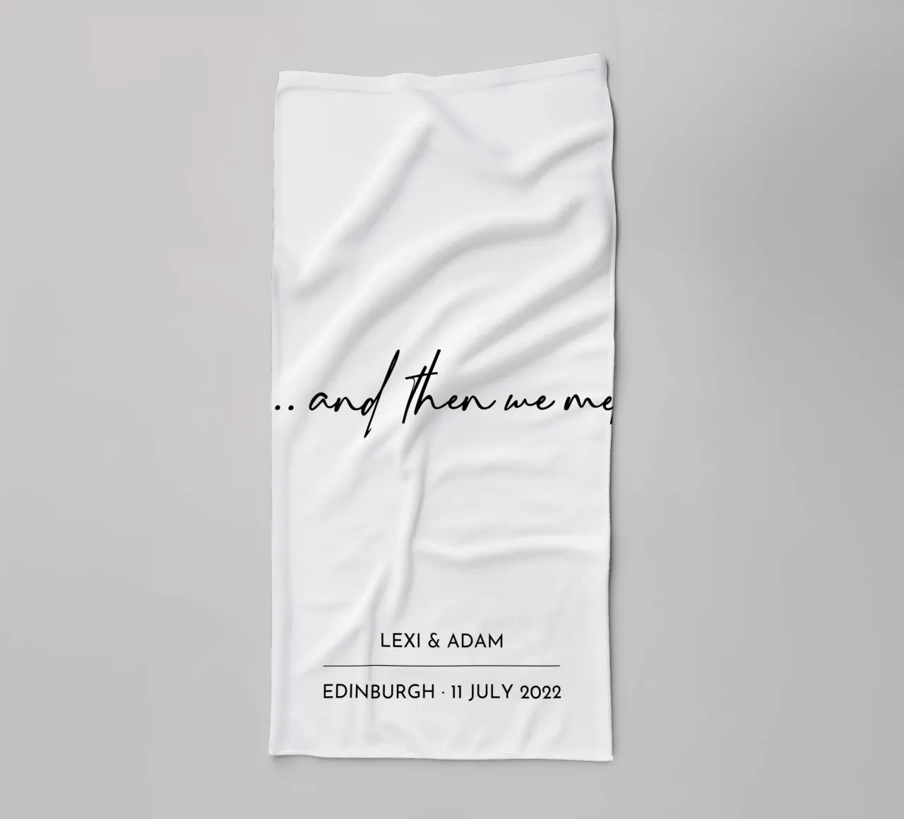 ... And Then We Met Wedding Custom Print towel by Prints By Ayleen