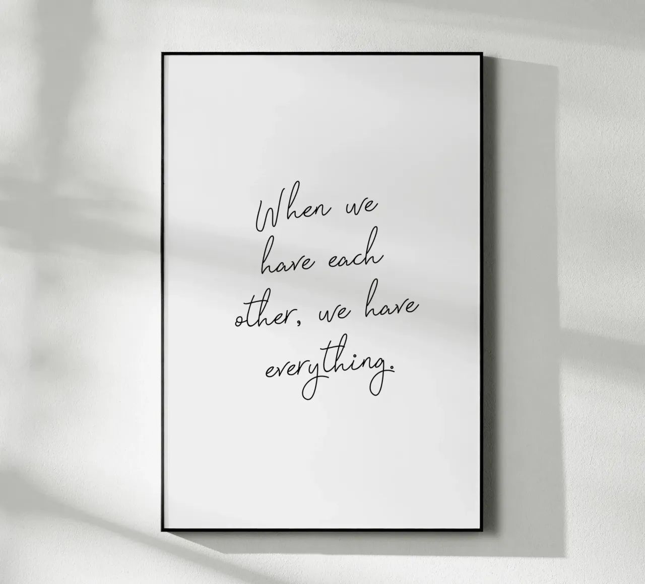 We Have Everything plexiglass da Ayleen