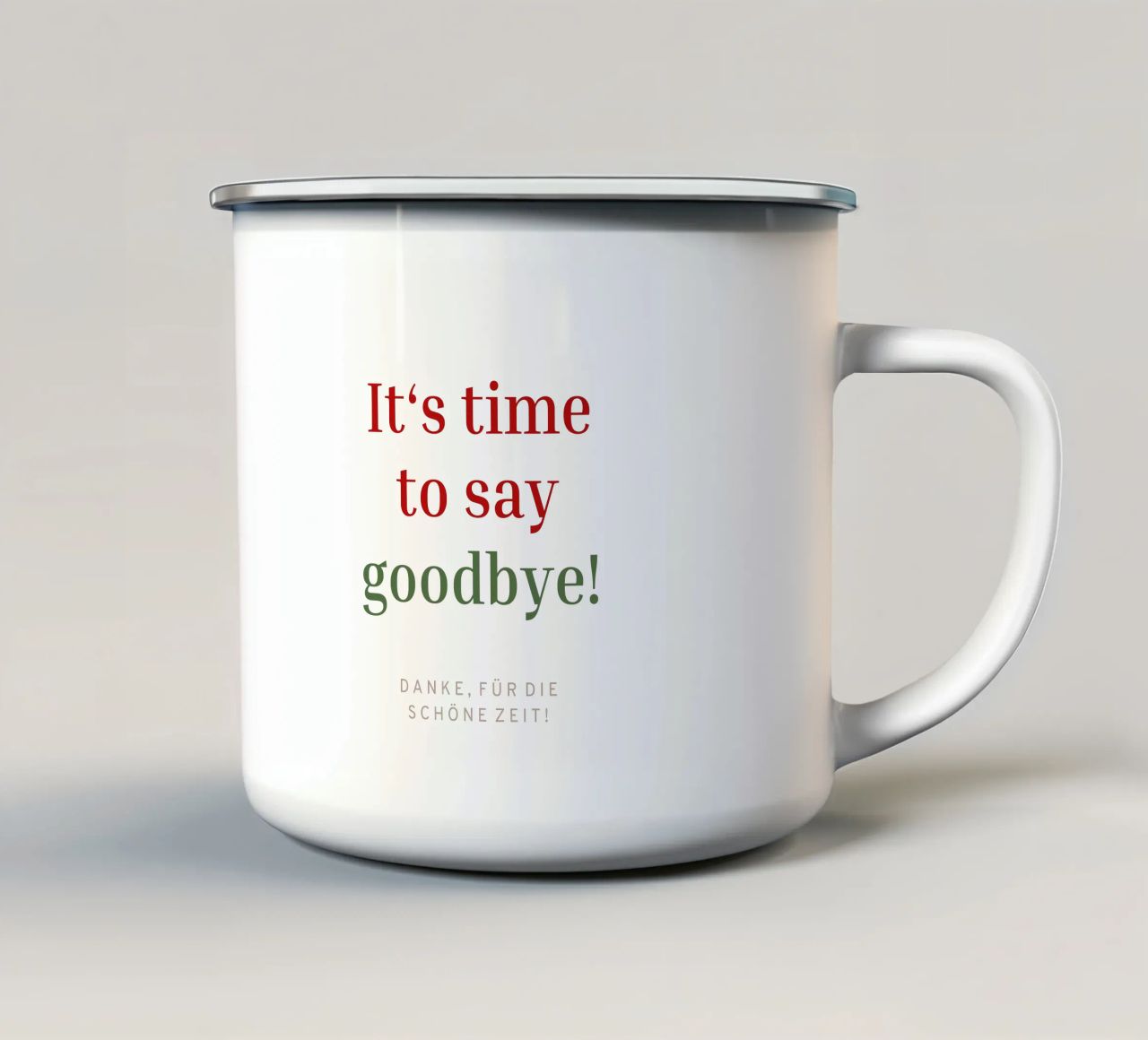 Say Goodbye Emaille Tasse von Kartenliebe
