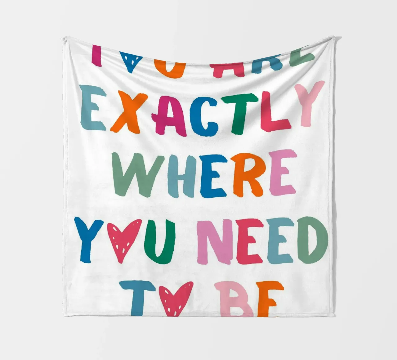 Arte positiva "Sei esattamente dove devi essere". coperta in pile da homdeco