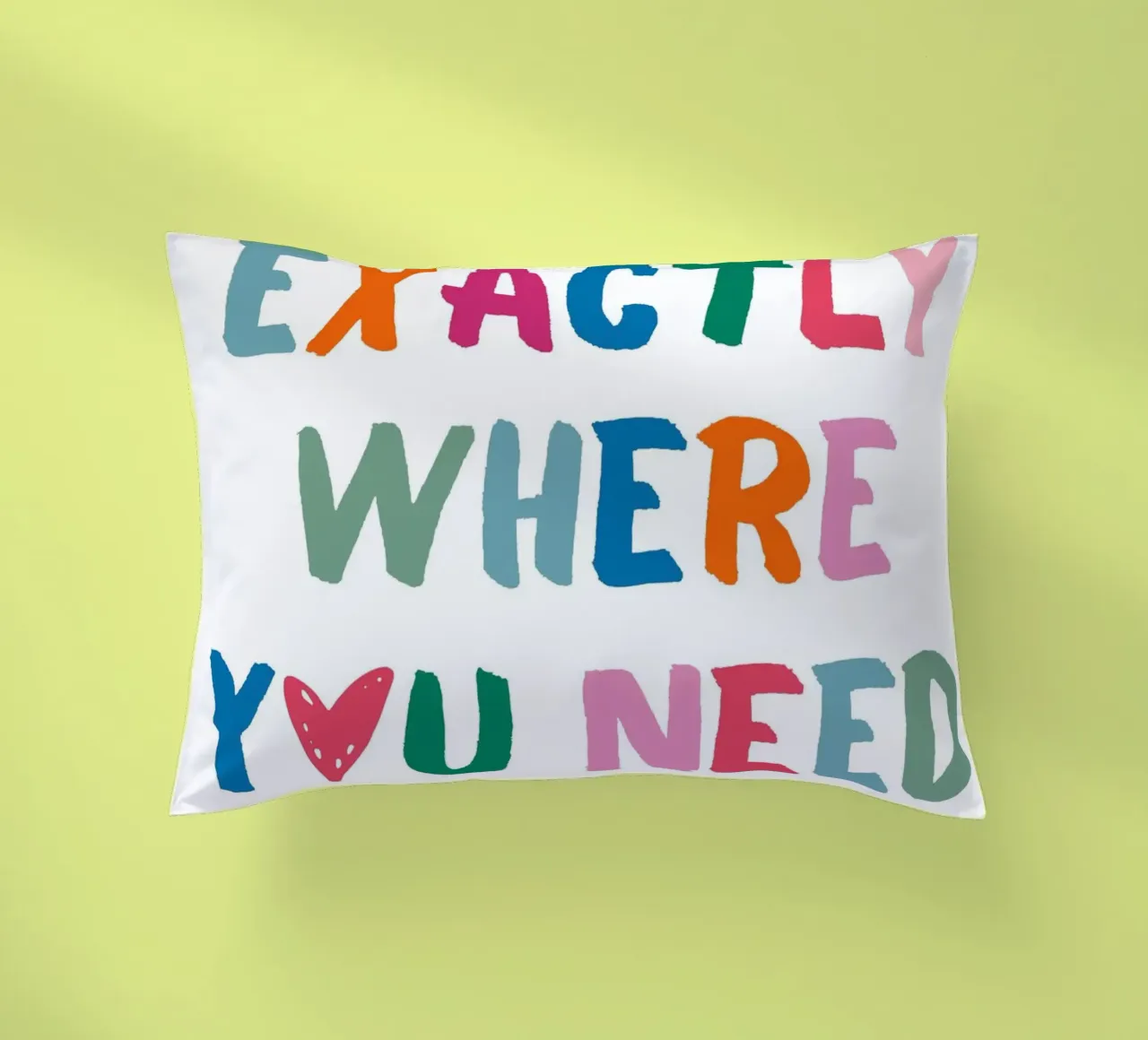 Arte positiva "Sei esattamente dove devi essere". cuscino da homdeco