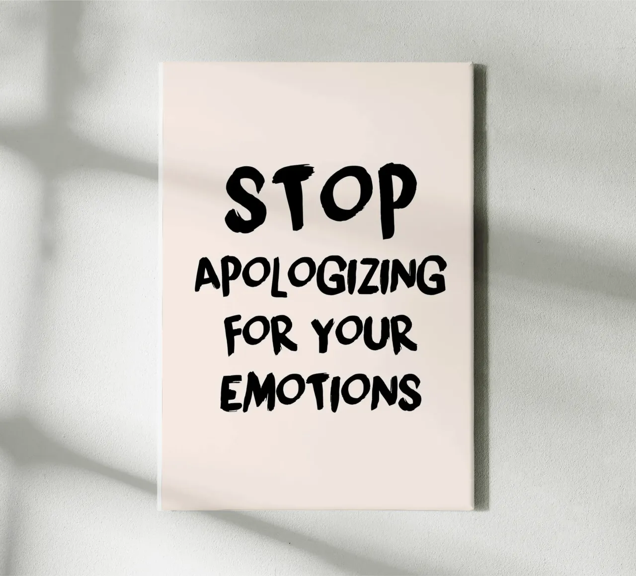 "Stop Apologizing for Emotions" Empowering Art Print canvas with Floater frame by homdeco