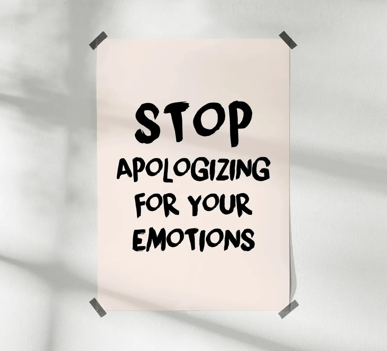 "Stop Apologizing for Emotions" Empowering Art Print poster by homdeco