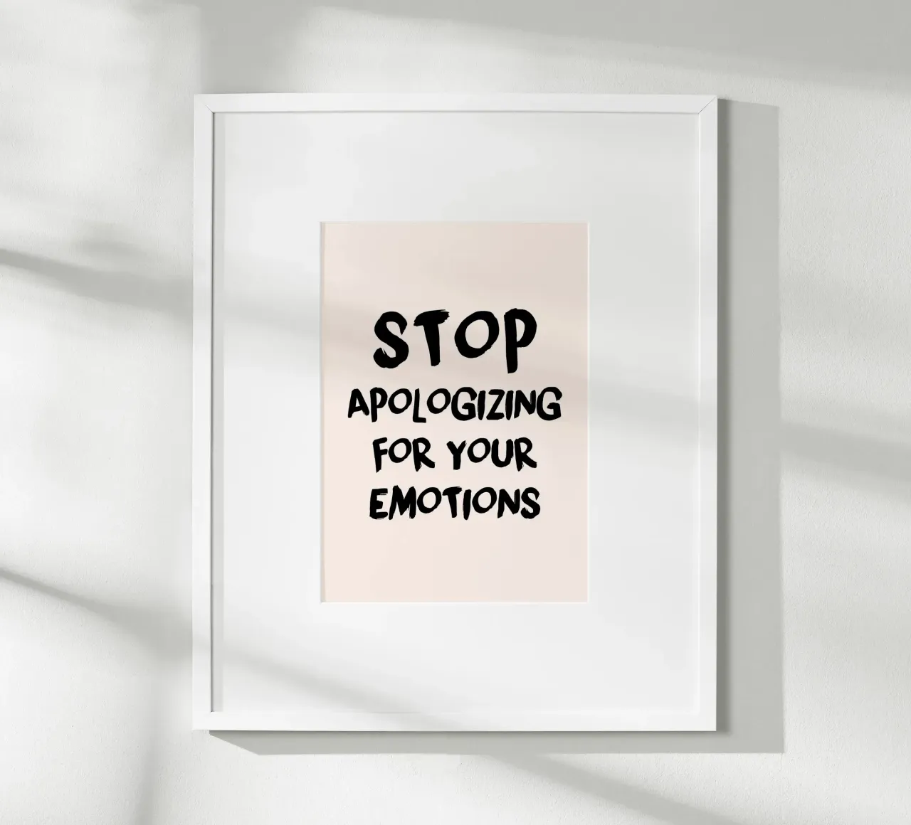 "Stop Apologizing for Emotions" Empowering Art Print poster by homdeco