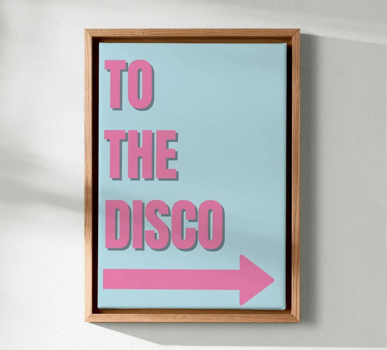 "To The Disco" Pink Retro Typography Art Print canvas with Floater frame by homdeco