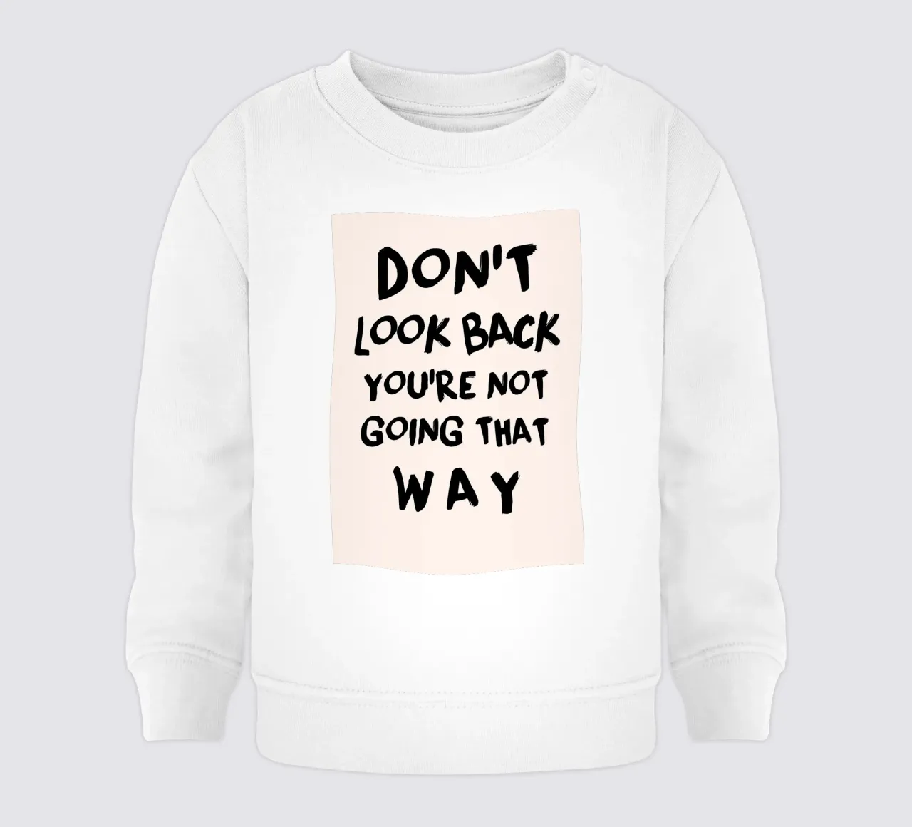 "Don't Look Back" Motivational Quote Art Print baby sweatshirt by homdeco