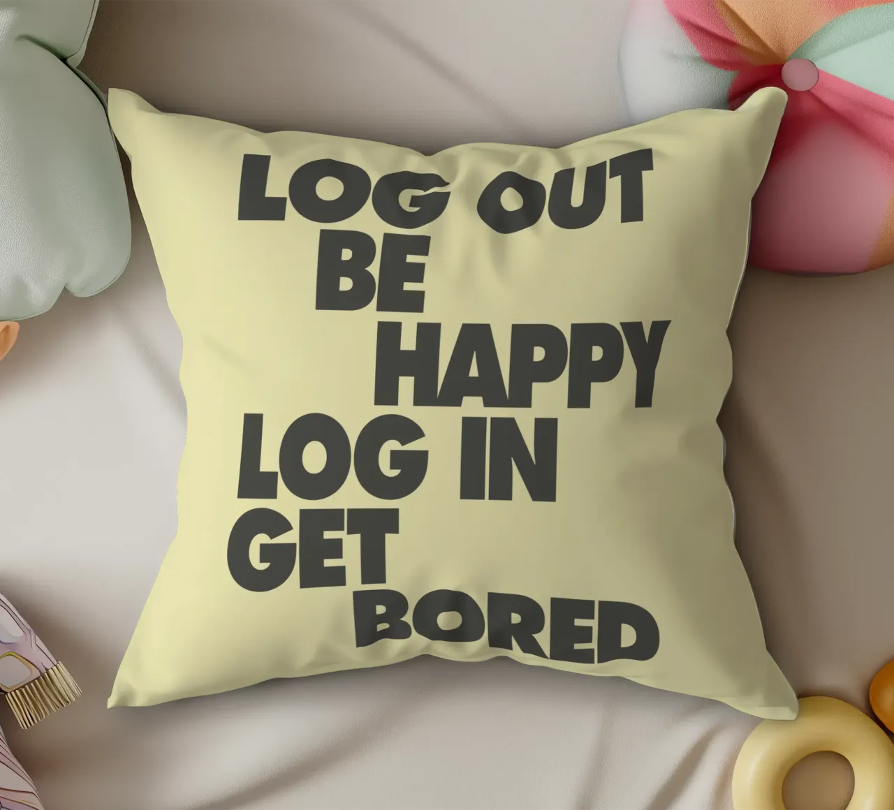 Esci da Be Happy Accedi a Get Bored Divertente Bold Digital Detox cuscino da THE MOTIVATED TYPE