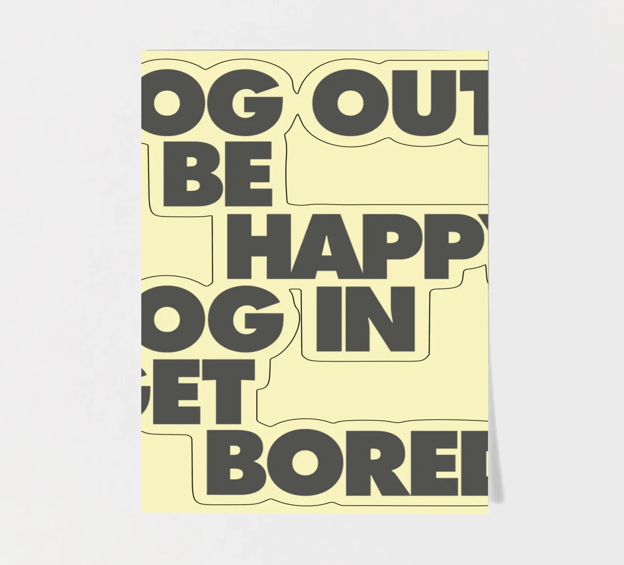 Log Out Be Happy Log In Get Bored Funny Bold Digital Detox sticker sheet by THE MOTIVATED TYPE