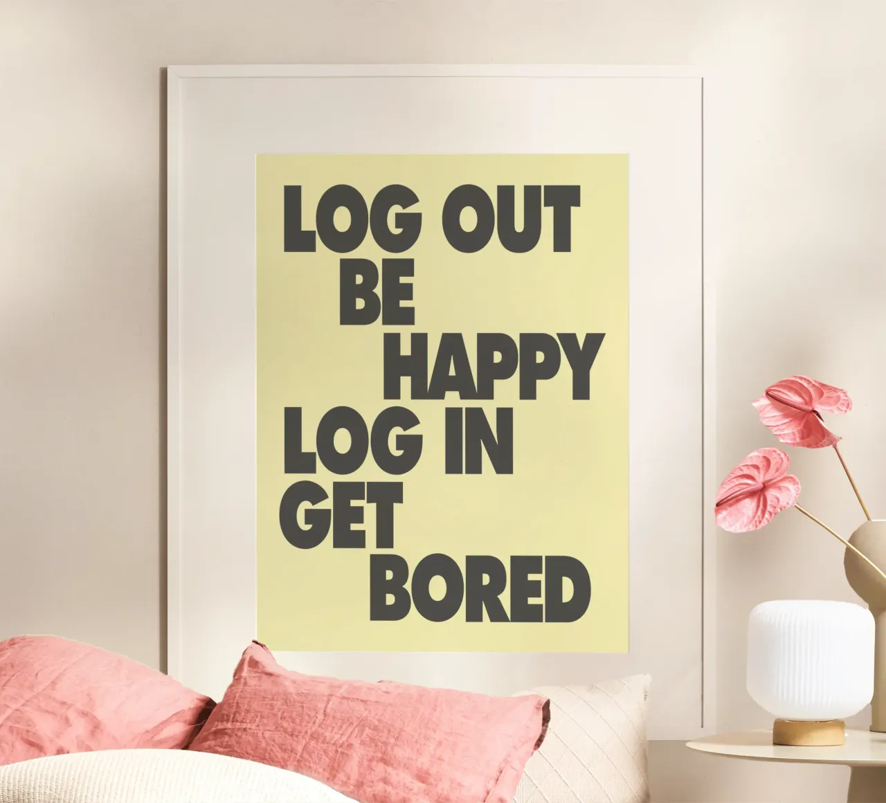 Esci da Be Happy Accedi a Get Bored Divertente Bold Digital Detox poster con telaio in plastica da THE MOTIVATED TYPE