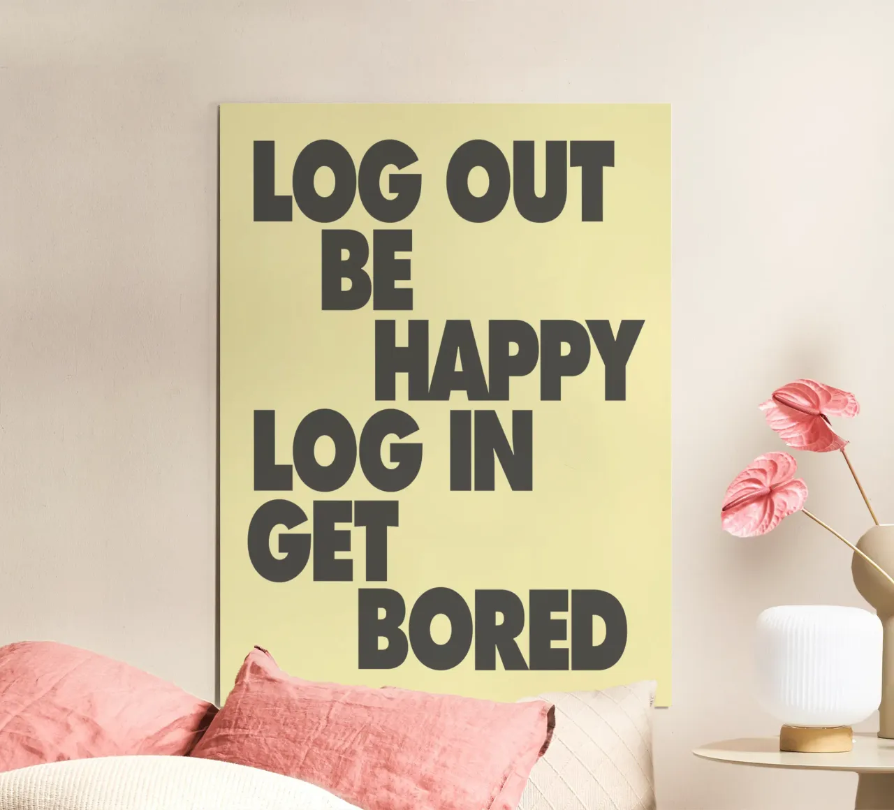 Esci da Be Happy Accedi a Get Bored Divertente Bold Digital Detox poster con telaio in plastica da THE MOTIVATED TYPE