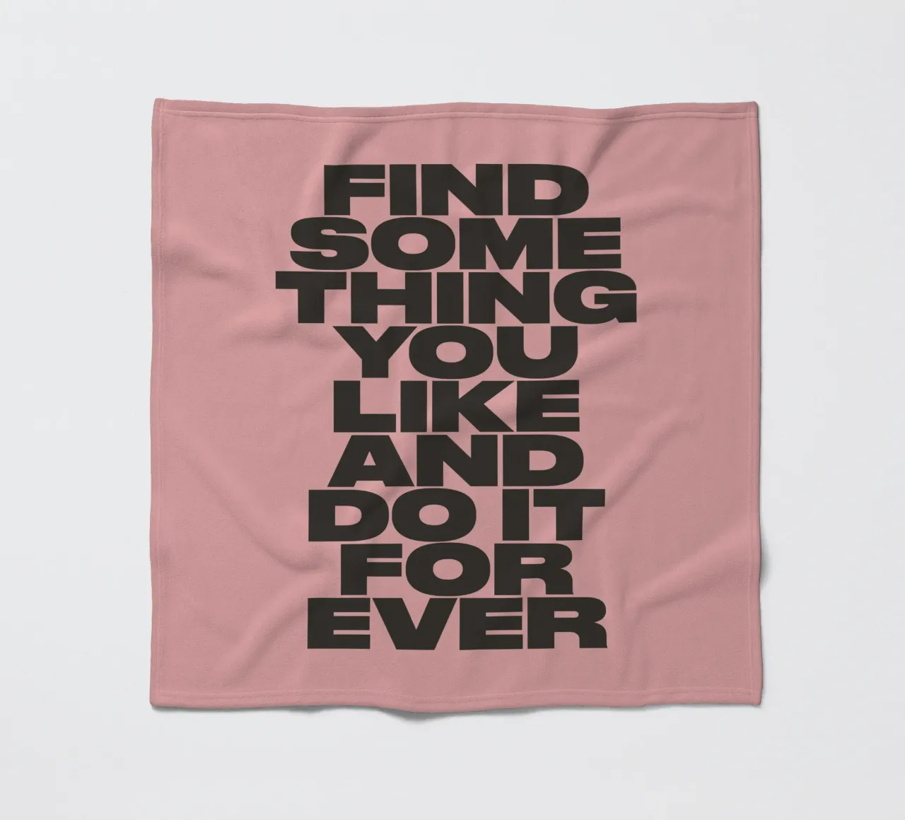 Find Something You Like and Do It Forever Typography Print fleece blanket by THE MOTIVATED TYPE