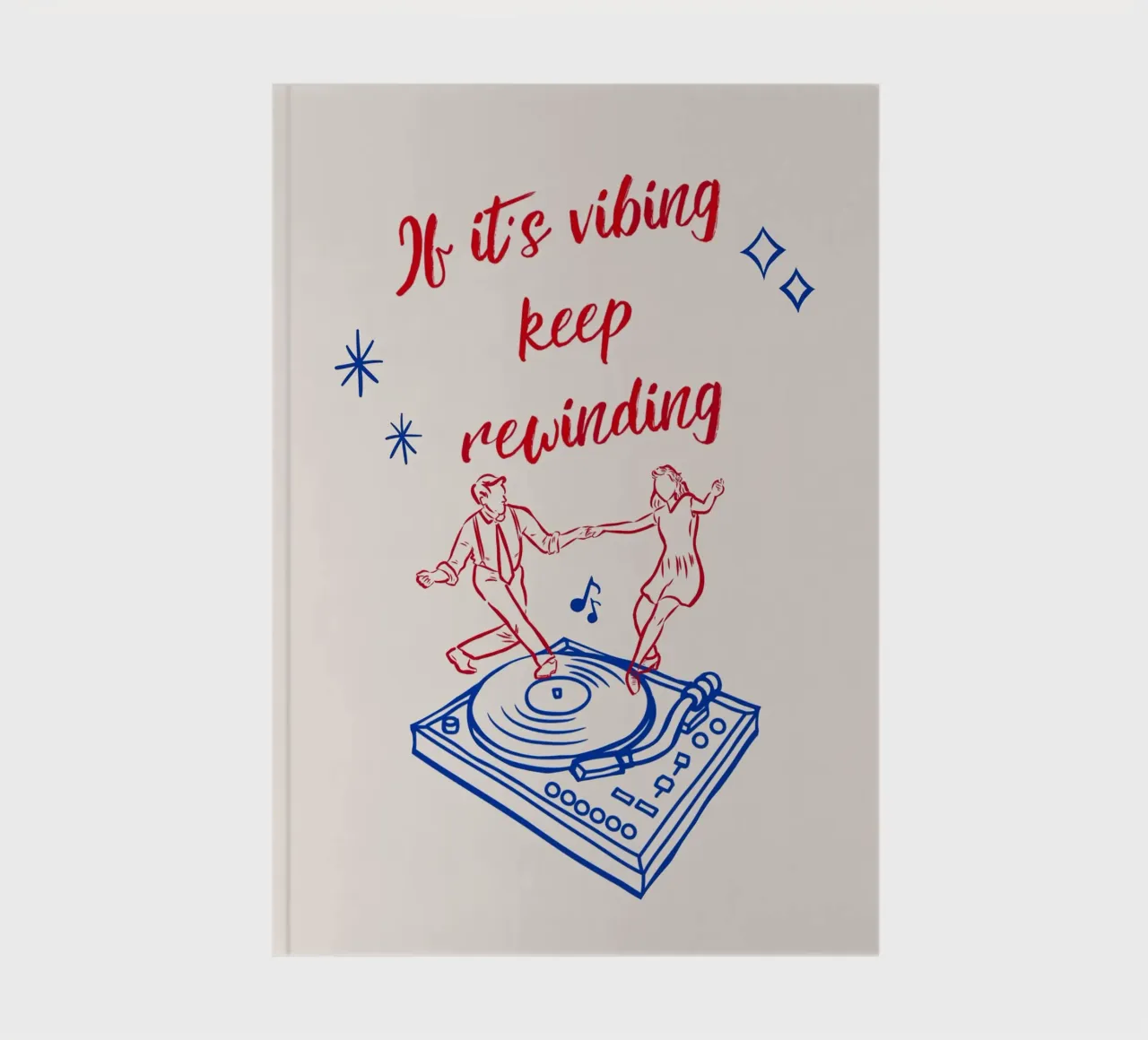 If it’s vibing, keep rewinding notebook by Taika Tori Art