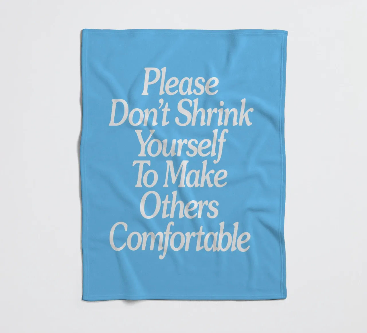 Please Don't Shrink Yourself to Make Others Comfortable fleece blanket by THE MOTIVATED TYPE