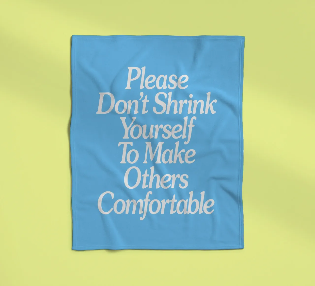 Please Don't Shrink Yourself to Make Others Comfortable fleece blanket by THE MOTIVATED TYPE