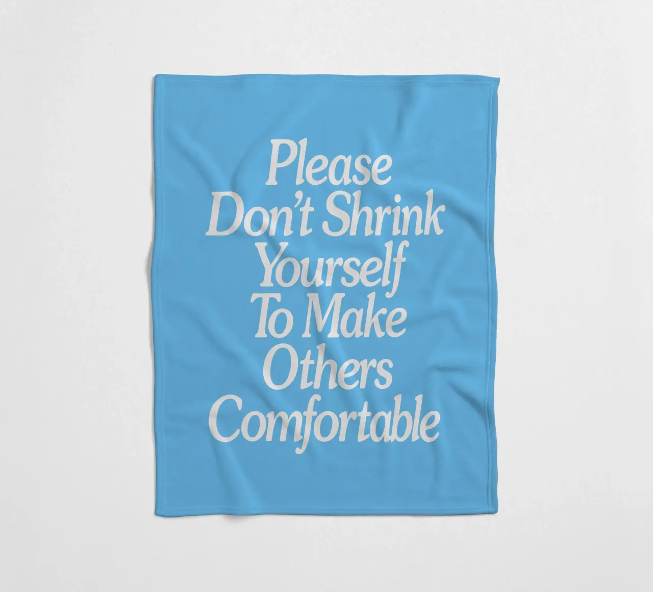 Please Don't Shrink Yourself to Make Others Comfortable fleece blanket by THE MOTIVATED TYPE