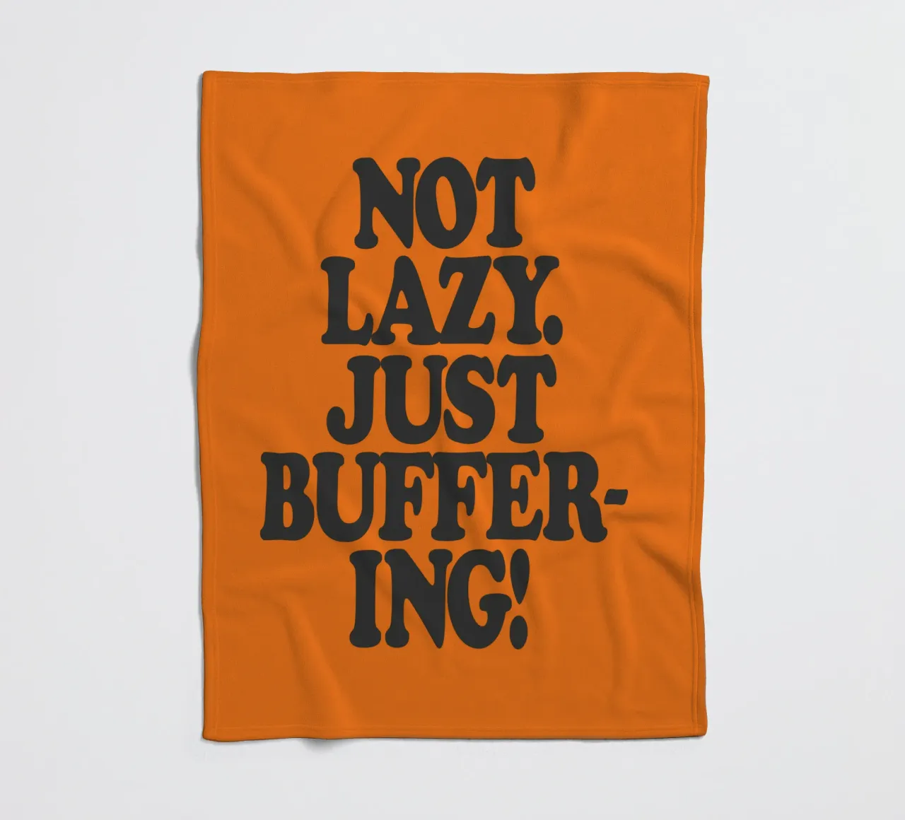 Not Lazy Just Buffering Funny ADHD Friendly Print fleece blanket by THE MOTIVATED TYPE