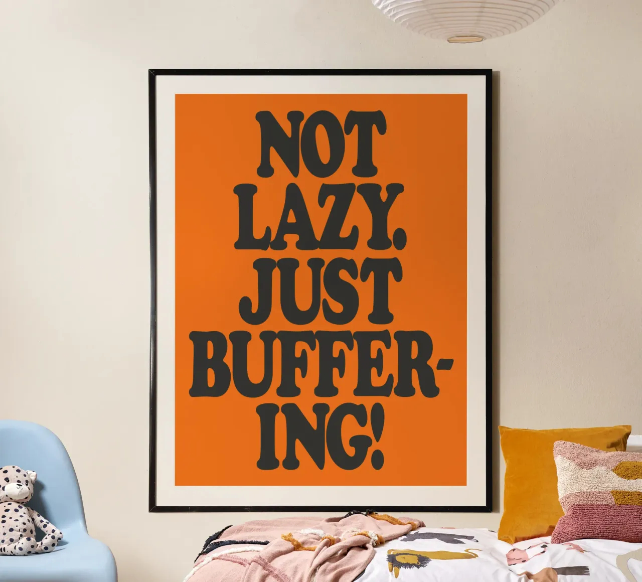 Not Lazy Just Buffering Funny ADHD Friendly Print hahnemühle by THE MOTIVATED TYPE