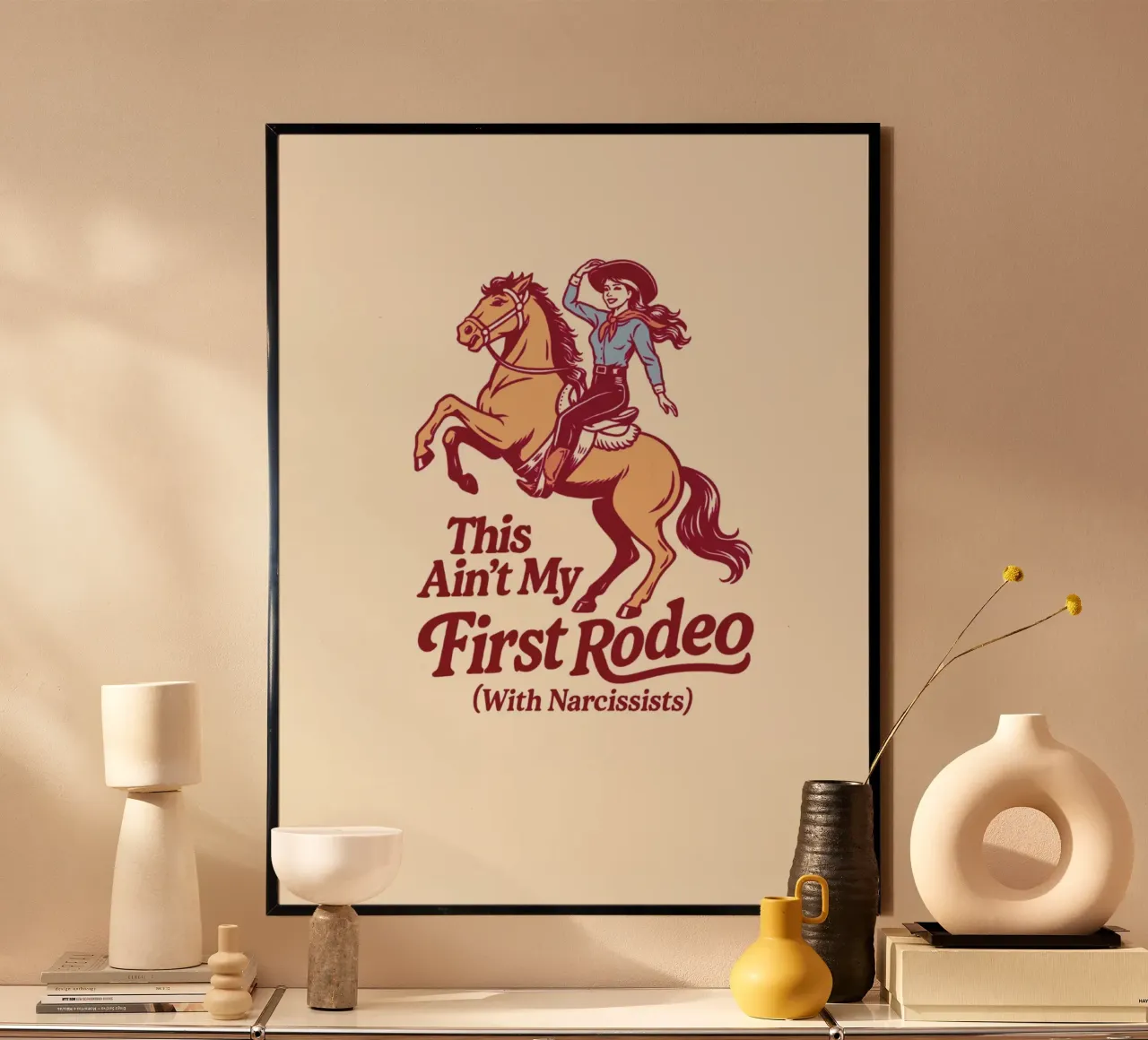 Questo non è il mio primo Rodeo con i narcisisti poster con telaio in legno da Taika Tori Art