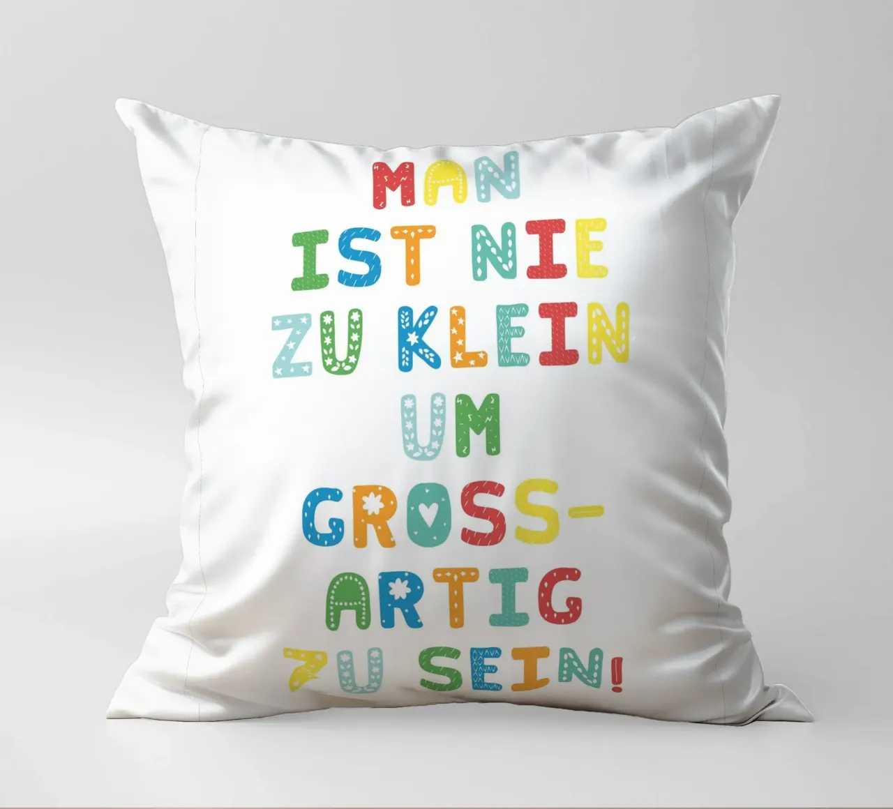 Man ist nie zu klein um großartig zu sein cuscino da Ohkimiko