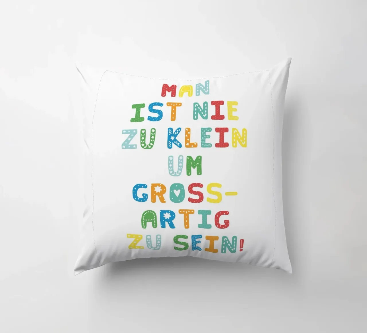 Man ist nie zu klein um großartig zu sein cuscino da Ohkimiko