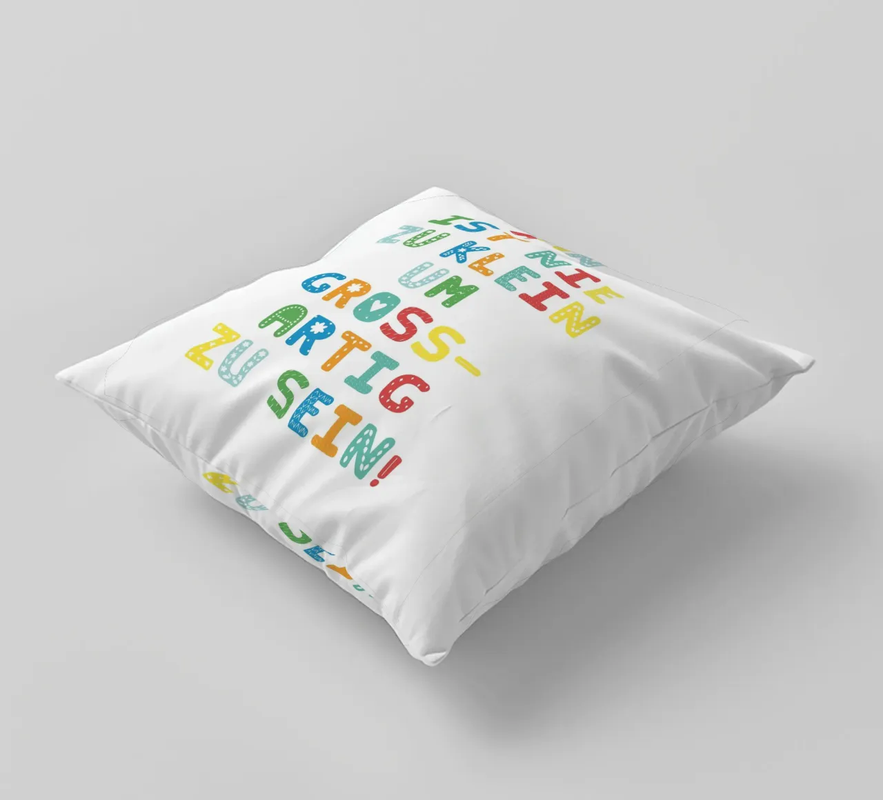 Man ist nie zu klein um großartig zu sein cuscino da Ohkimiko