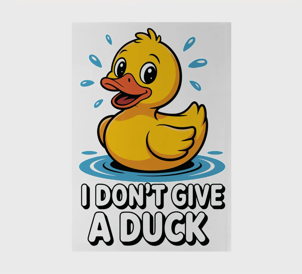 I DON'T GIVE A DUCK notebook by edsonramosart