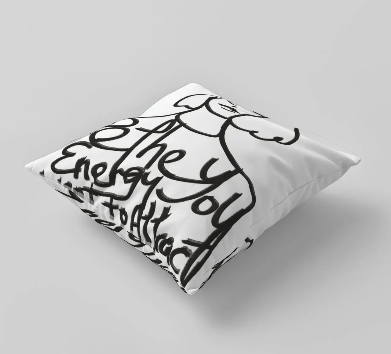 Be the energy you want to attract decorative cushion by Little Dean