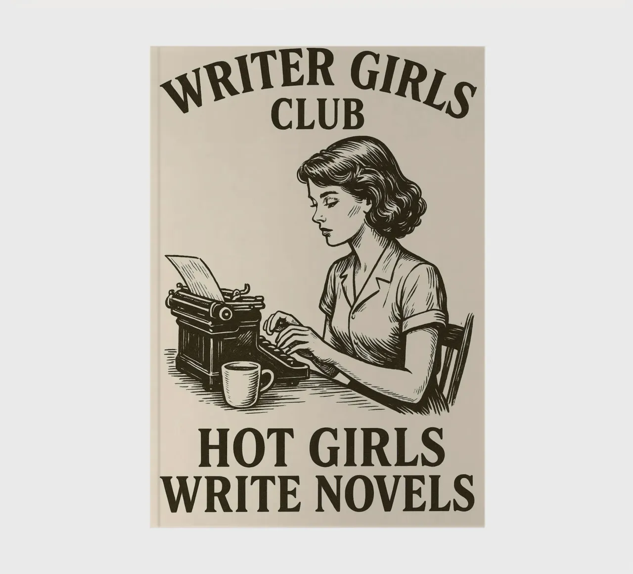 Writer Girls Club- Hot Girls write Novels - Poster notebook by Taika Tori Art