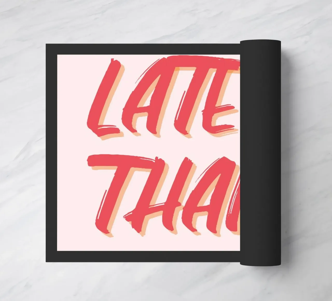 "Better Late Than Ugly" Humorous Quote Print doormat by homdeco