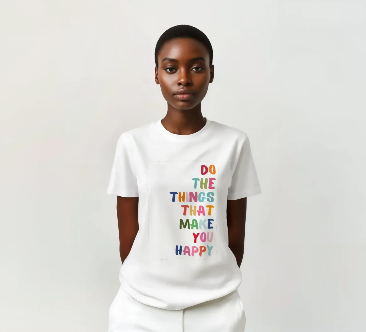 Do Things That Make You Happy: Colorful Quote Print t-shirt by homdeco