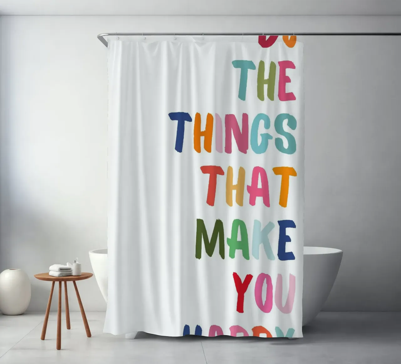 Do Things That Make You Happy: Colorful Quote Print shower curtain by homdeco