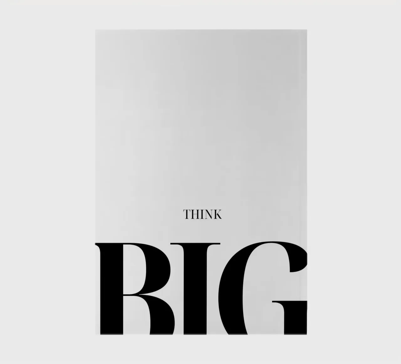 Think Big: Bold Minimalist Typography Print notebook by homdeco