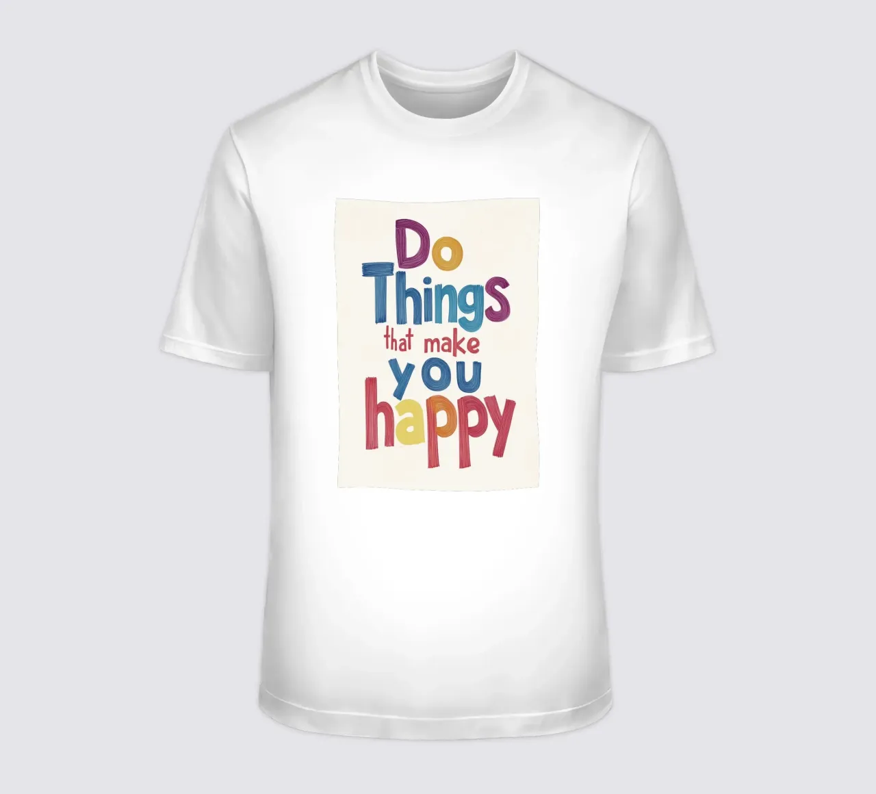 faire des choses qui vous rendent heureux t-shirt de art quots shop
