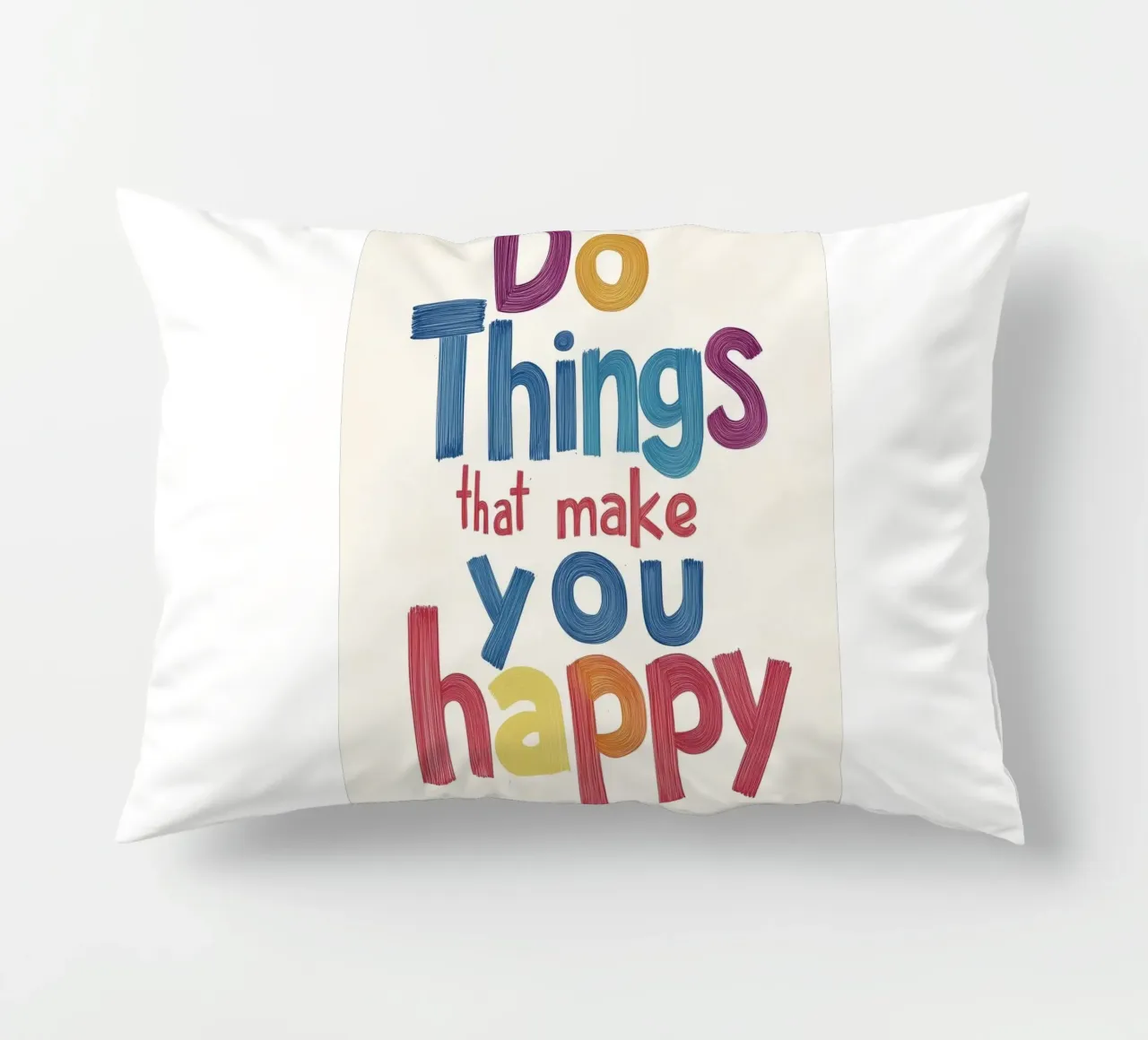 do things that make you happy decorative cushion by art quots shop