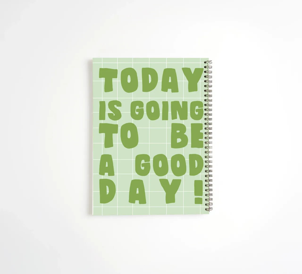 Today Is Going to Be a Good Day spiral notebook by Attaboy Dsgn