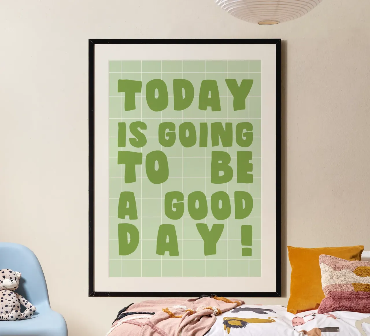 Today Is Going to Be a Good Day poster con telaio in legno da Attaboy Dsgn