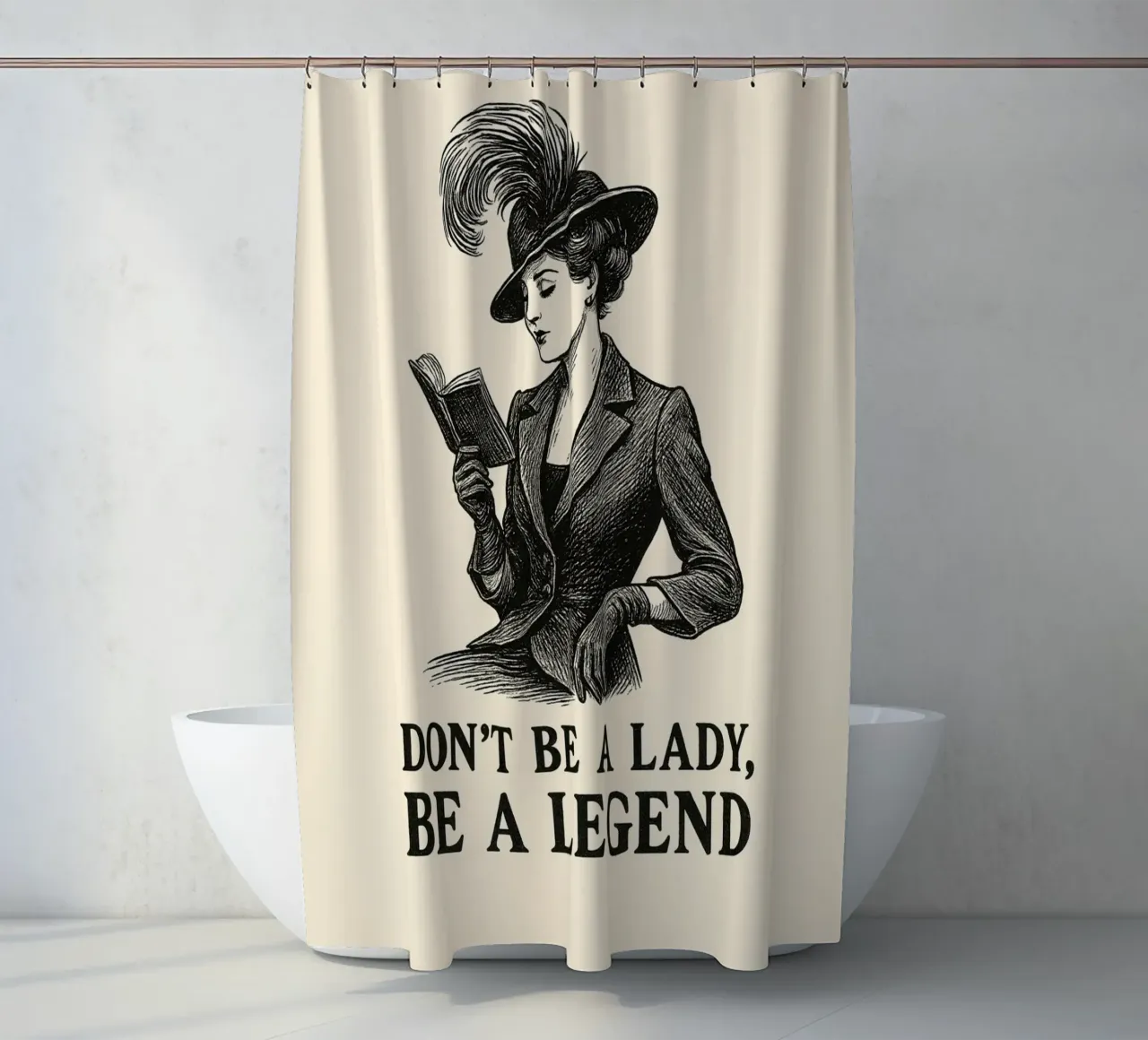 Don’t be a Lady, be a Legend tenda da doccia da Taika Tori Art
