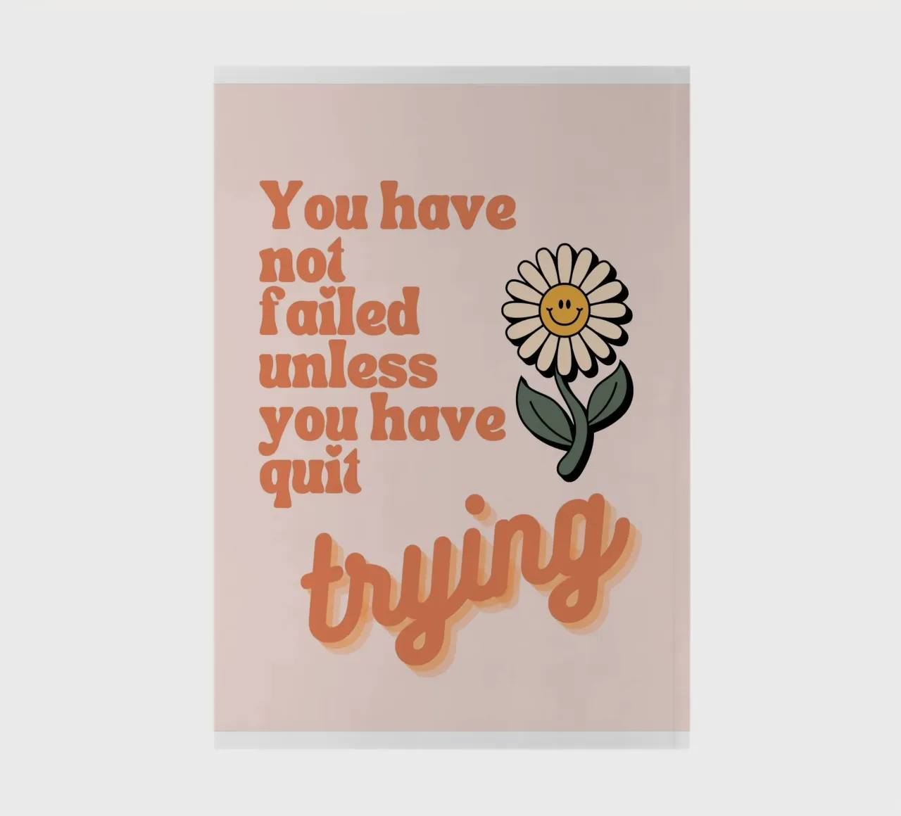 you have not failed unles notebook by art quots shop