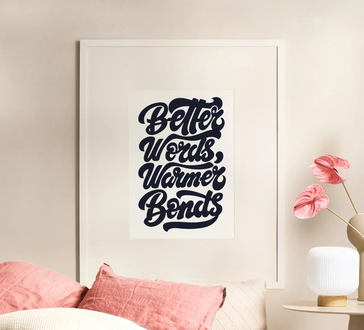 Better Words, Warmer Bonds poster with wooden frame by easternspringco