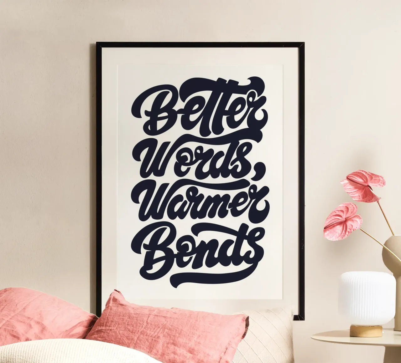 Better Words, Warmer Bonds poster with wooden frame by easternspringco