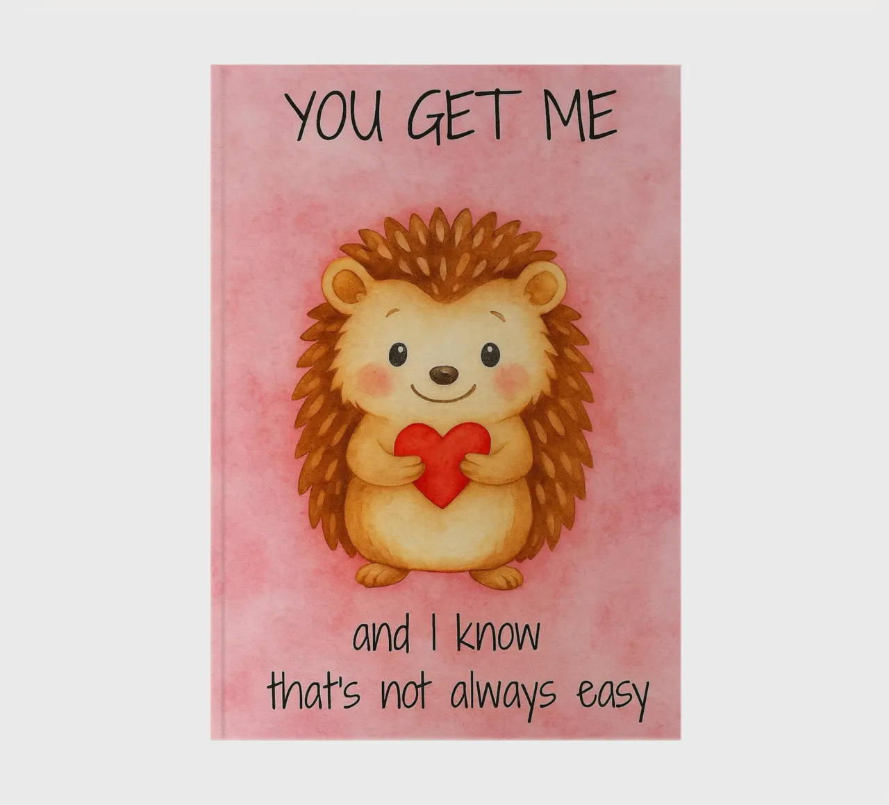 Funny Hedgehod you get me notebook by Mirage