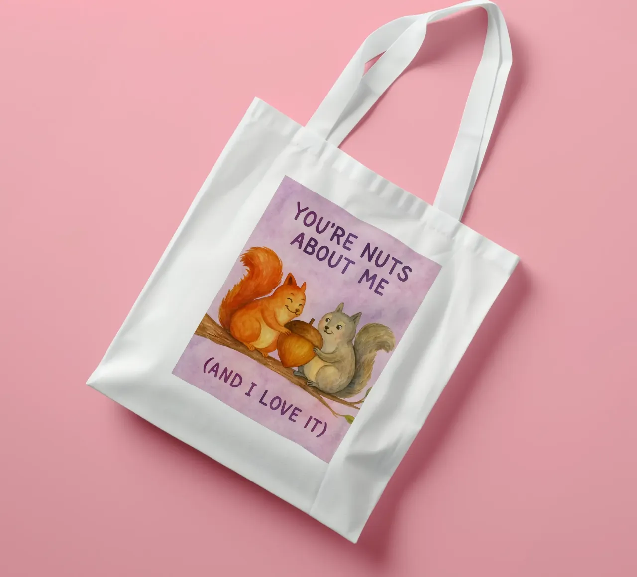 you are nuts about me tote bag by Mirage