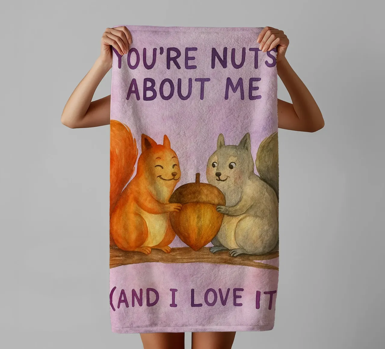 you are nuts about me towel by Mirage
