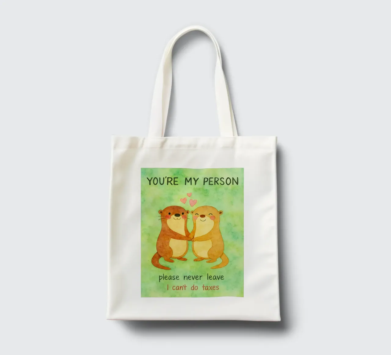 youre my person please never leave i cant do taxes tote bag by Mirage