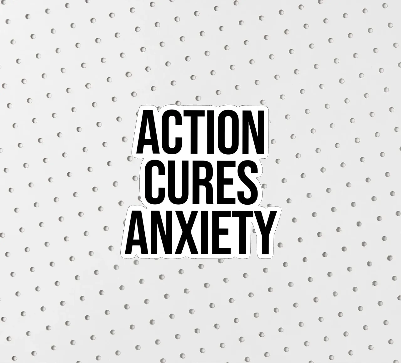 Citation : L'action guérit l'anxiété autocollant de Paigaam Studio