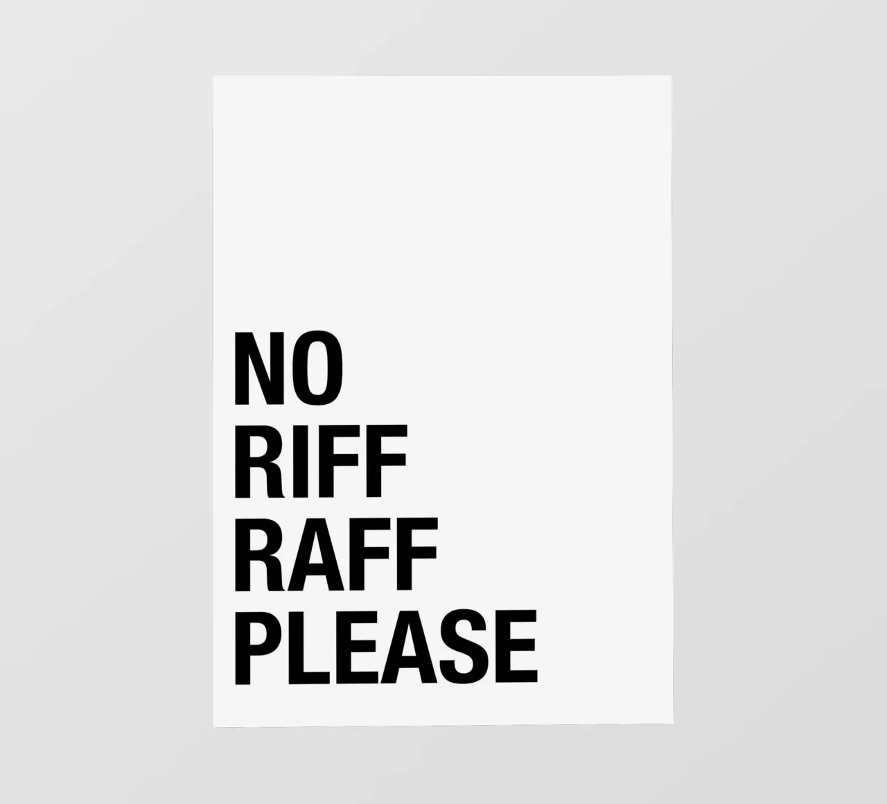 No Riff Raff Please – Bold & Witty Statement Art pellicola backlit da Attaboy Dsgn