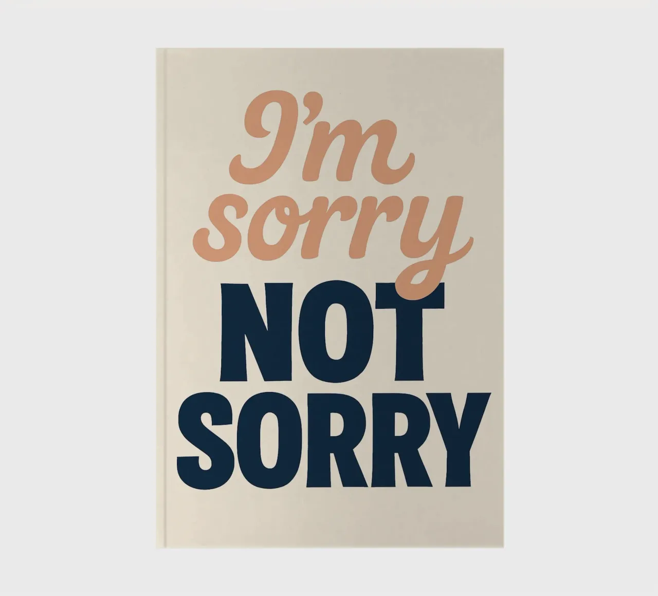 I'm sorry NOT SORRY - A bold and assertive poster notebook by Art Typo Essentiel