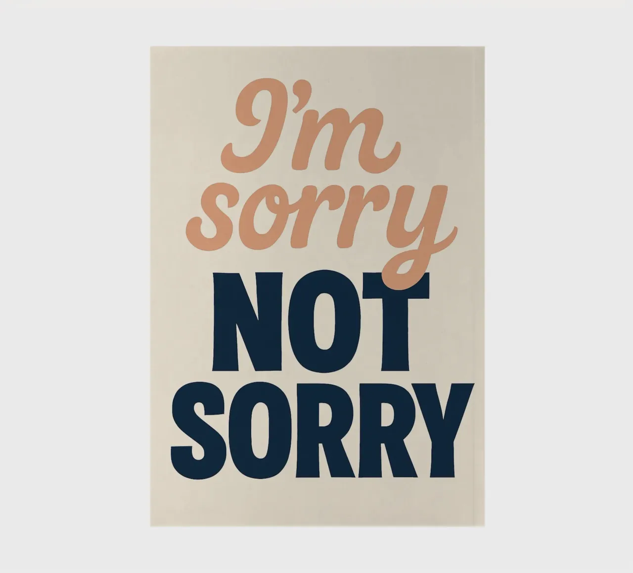I'm sorry NOT SORRY - A bold and assertive poster notebook by Art Typo Essentiel
