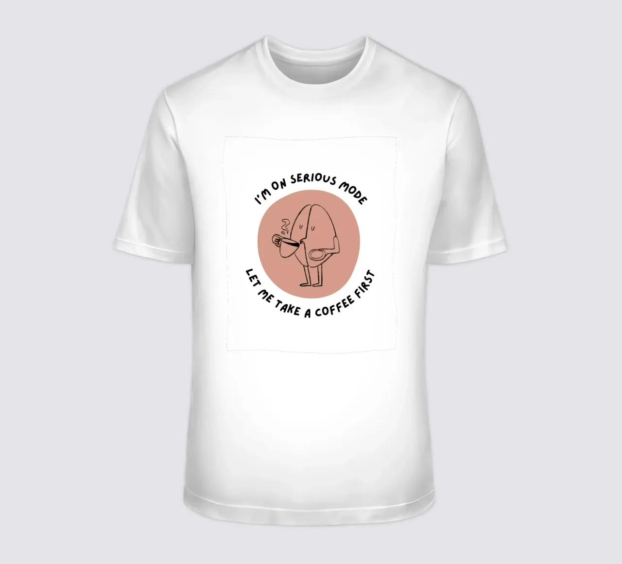 Prima fammi prendere un caffè t-shirt da Olivia Creator