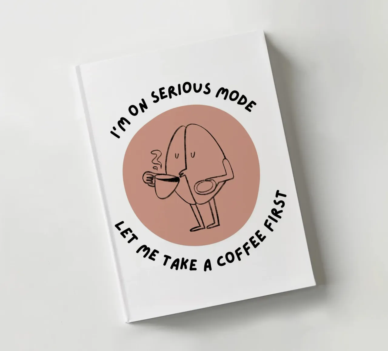Let Me Take A Coffee First notebook by Olivia Creator